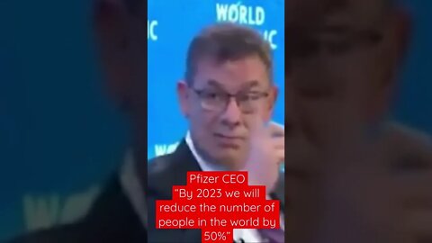 Pfizer CEO wants to reduce population by 50%