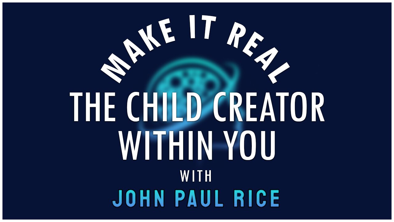 The Child Creator Within You - John Paul Rice