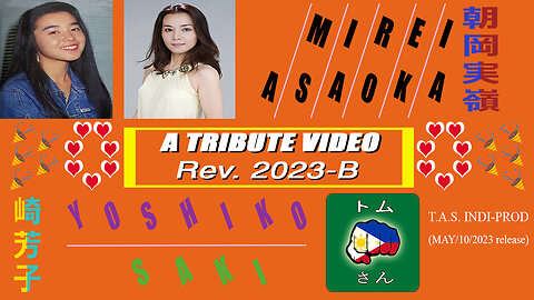 Mirei Asaoka [朝岡実嶺] / Yoshiko Saki [崎芳子] - Tribute video (Rev. 2023-B, HD 60FPS)
