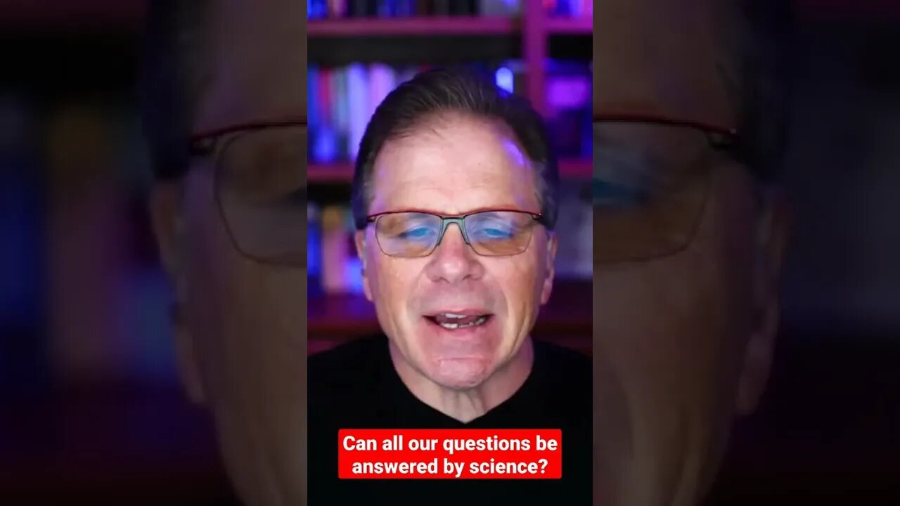 Can all our questions be answered by science?