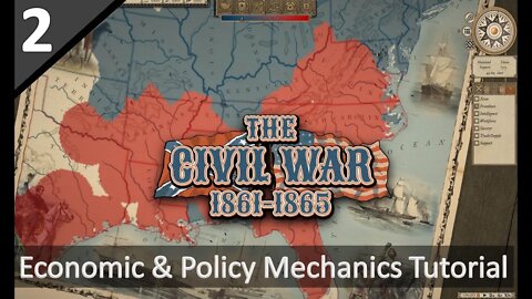 Economic & Policy Mechanics Tutorial l Grand Tactician: The Civil War