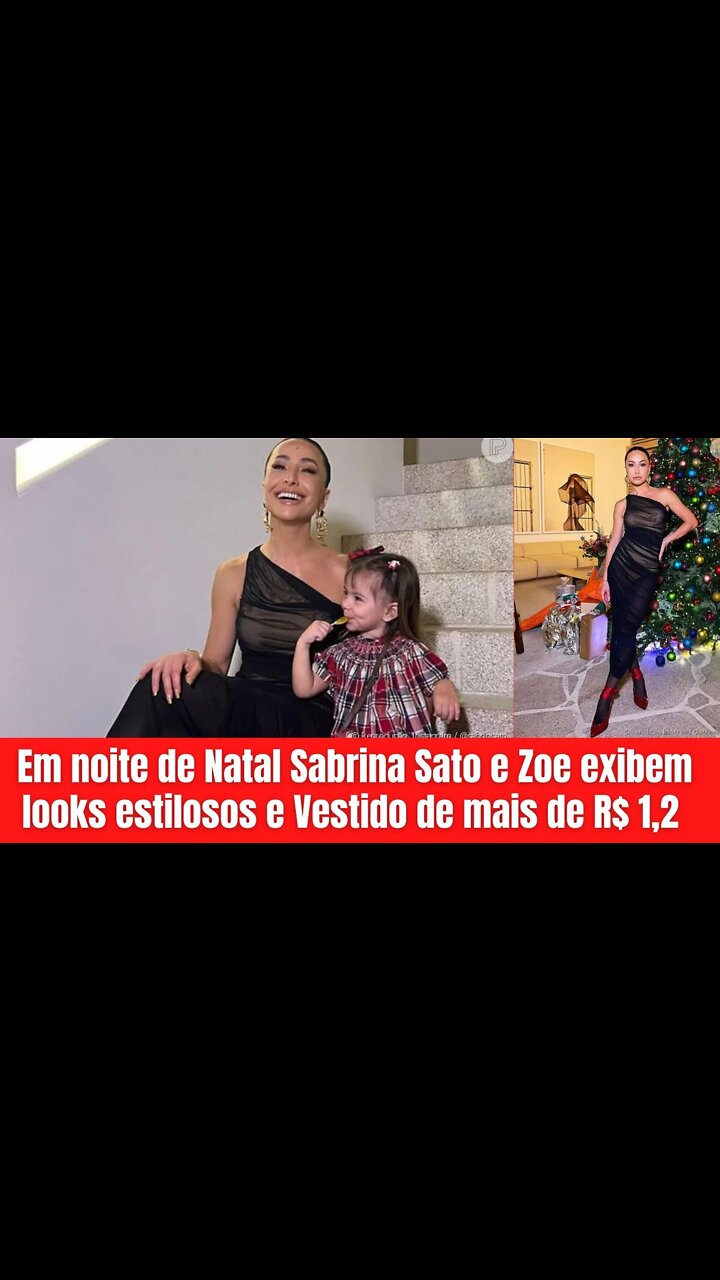 Em noite de Natal Sabrina Sato e Zoe exibem looks estilosos e Vestido de mais de R$ 1,2 mil- ultimas