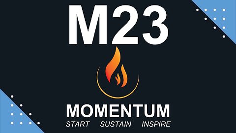 M23 Session2 - Gaining Spiritual Momentum