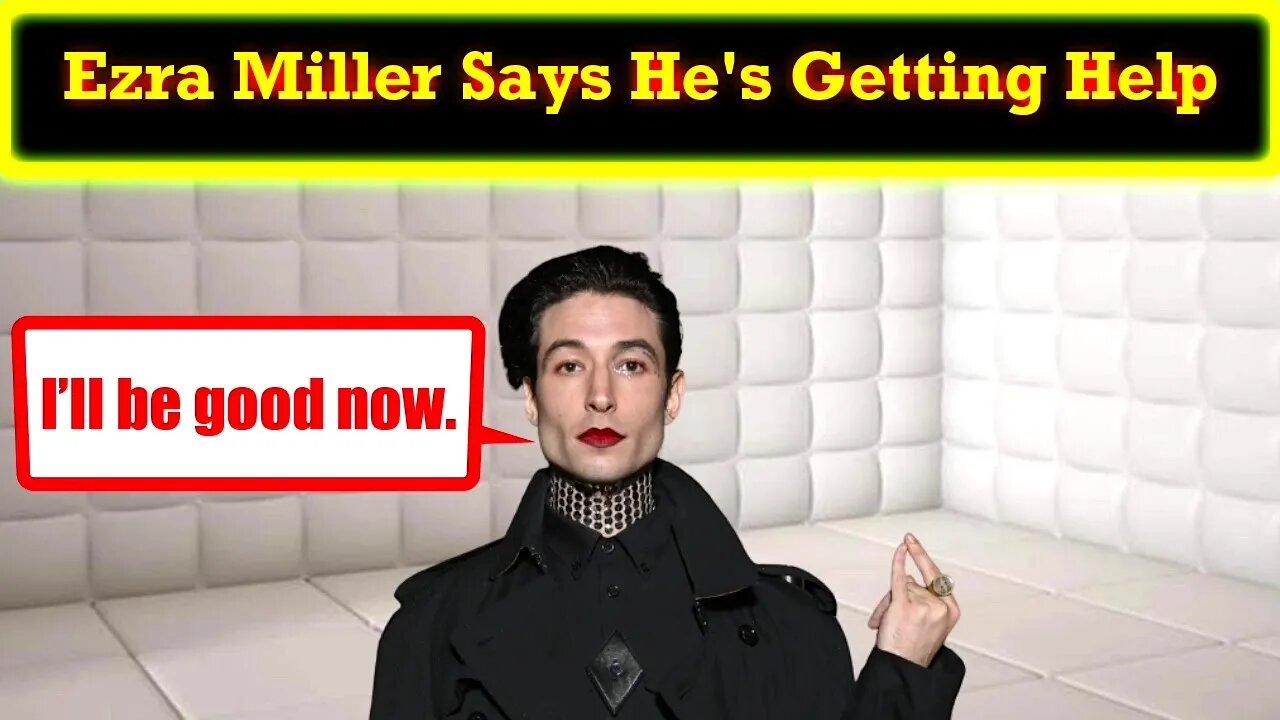 Ezra Miller Admits He Has a Problem And Is Seeking Help! What Happens Next?