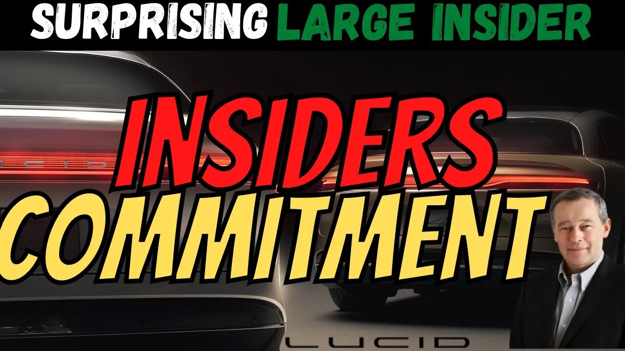 Lucid Insiders Commitment │ Insiders Trust the Process │ Must Watch $LCID