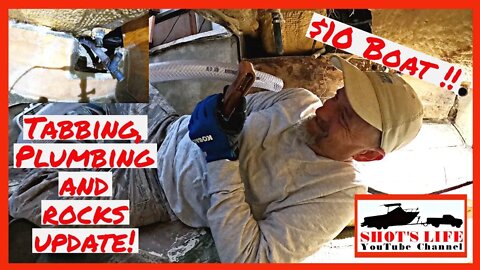 $10 Boat - Tabbing, Plumbing and Yeah Rocks! | EPS 26 | Shots Life