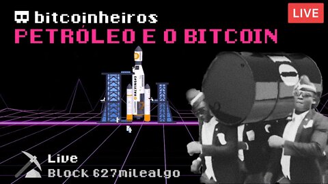 A quebra do Petróleo e o Bitcoin - LIVE BITCOINHEIROS