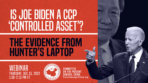 Webinar | Is Joe Biden a CCP ‘Controlled Asset’? The Evidence from Hunter’s Laptop