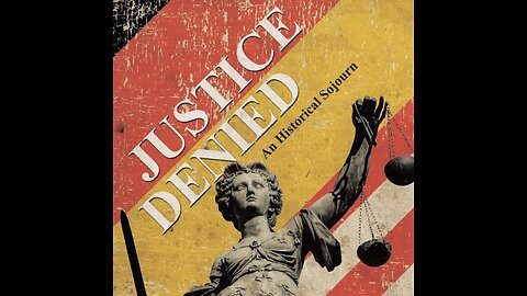 Because there was no JUSTICE