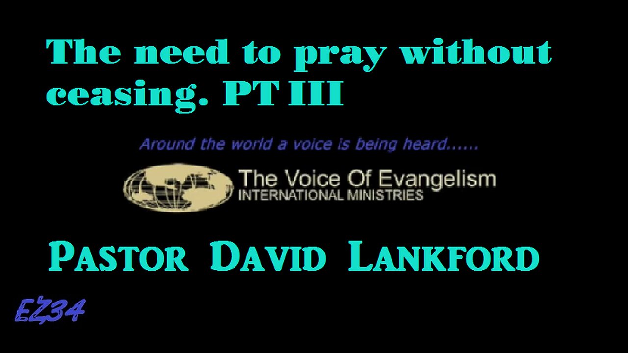 11-21-22-The-Need-to-Pray-Without-Ceasing-Pt.III__David Lankford