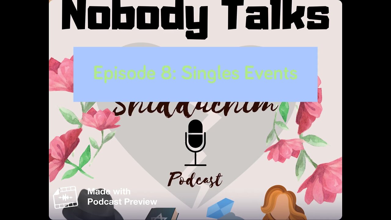 Shidduch Podcast Episode 8
