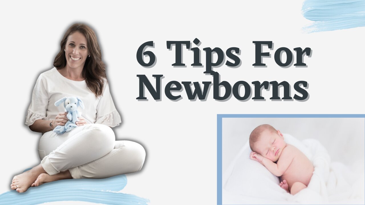 6 Tips For Newborns | Every New Mum MUST Watch