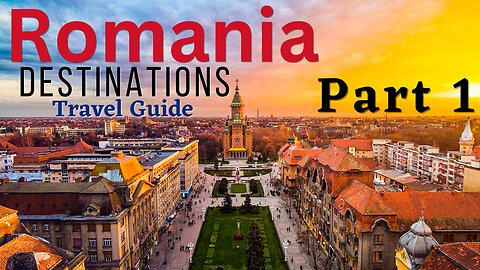 12 Enchantingly Beautiful Destinations in Romania - Part 1- Travel Guide