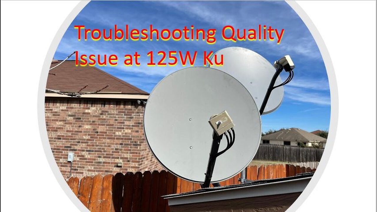 FTA Satellite 125W Ku Troubleshooting