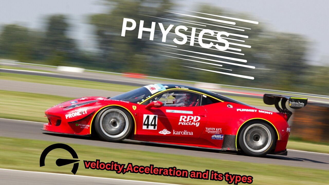 Basic concepts of velocity, acceleration and its types. Physics Lecture