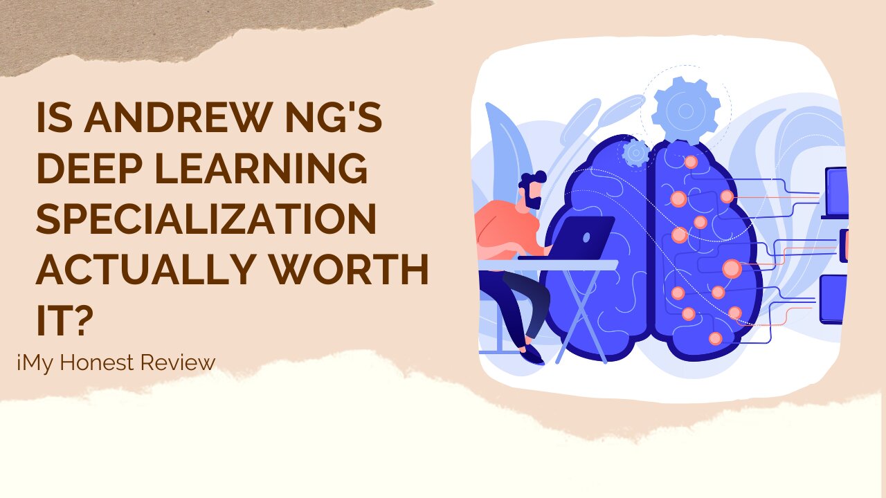 Is Andrew Ng's Deep Learning Specialization Actually Worth It? My Honest Review