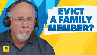 Should We Evict A Family Member?