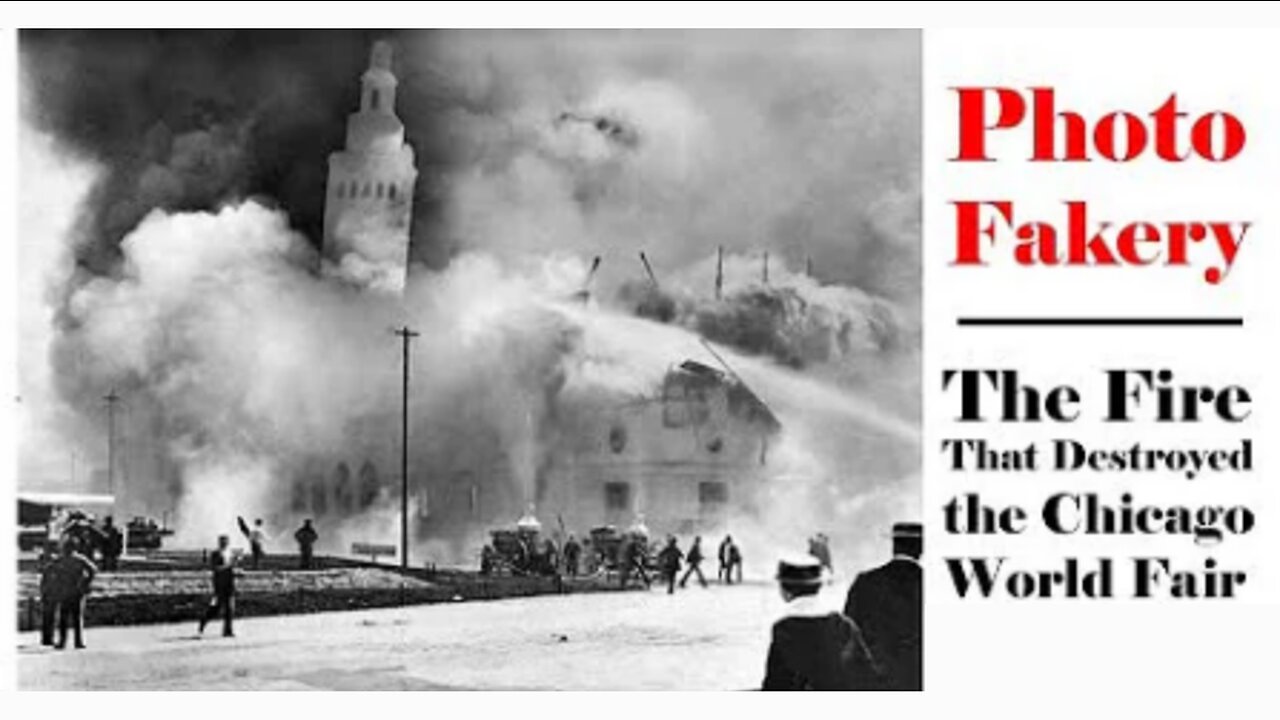 Photo Fakery: The fire that destroyed the Chicago World Fair