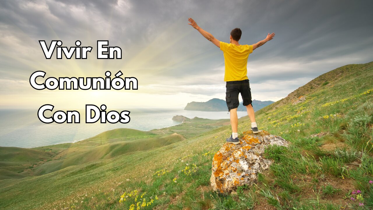 Vivir En Comunión Con Dios