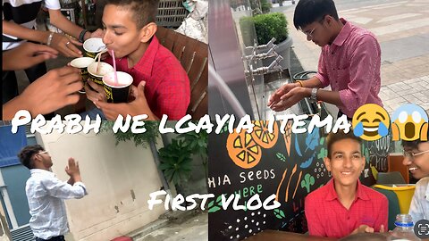 PRABH NE LGAIYA ITEMA 😂 || first vlog ||