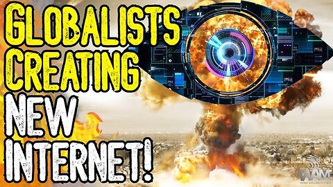 EXPOSED GLOBALISTS CREATING NEW INTERNET! - Government Officials Call For New Censored Internet!