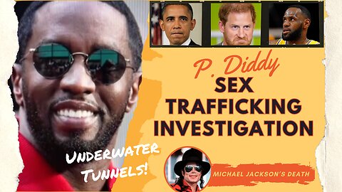 P. Diddy Sex Trafficking Investigation