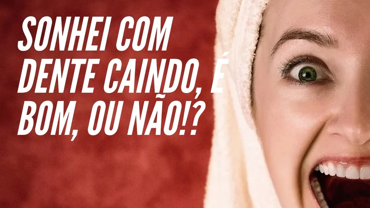 SONHEI COM DENTE CAINDO, É BOM, OU NÃO!? #SonharComDente #DenteCaindo #Sonhos #DesvendandoSonhos