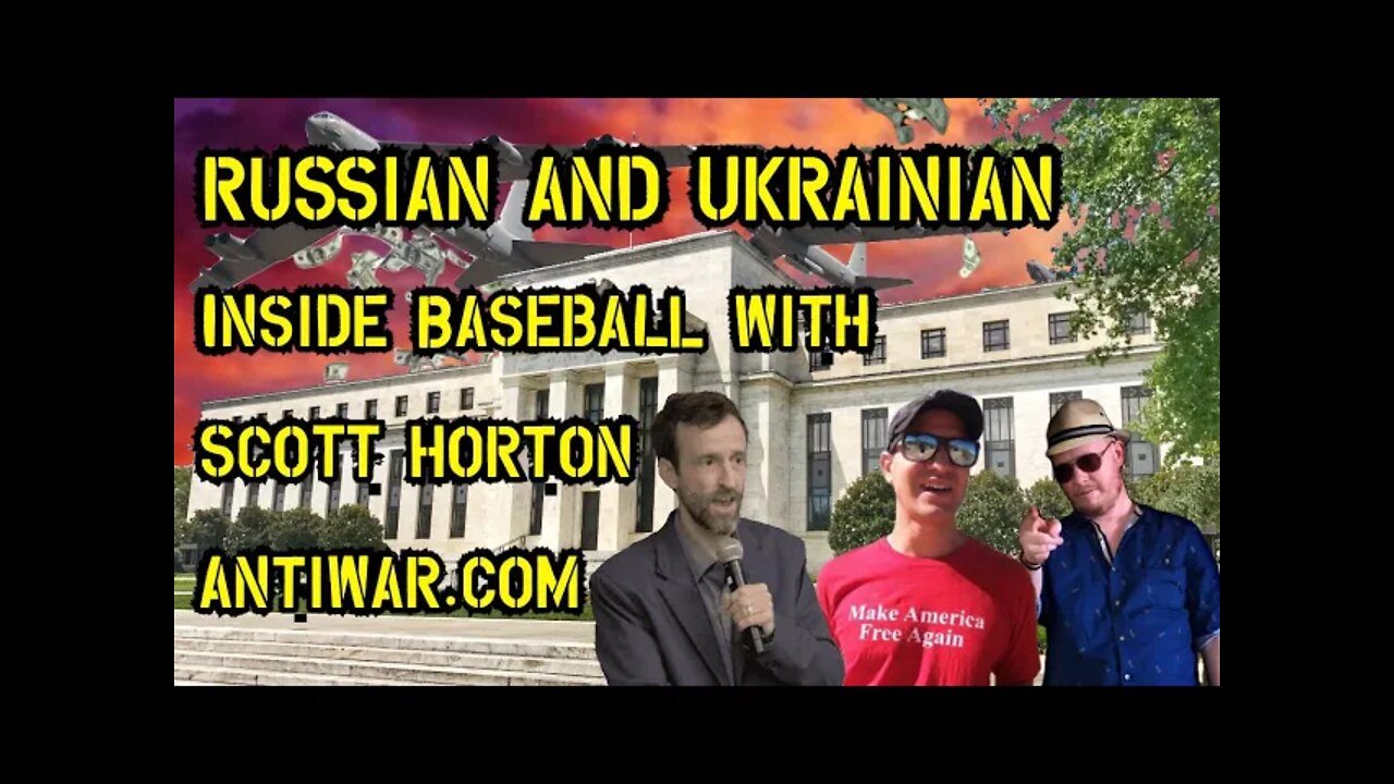 TJS ep49: Russian and Ukrainian Inside Baseball With Scott Horton of Antiwar.com