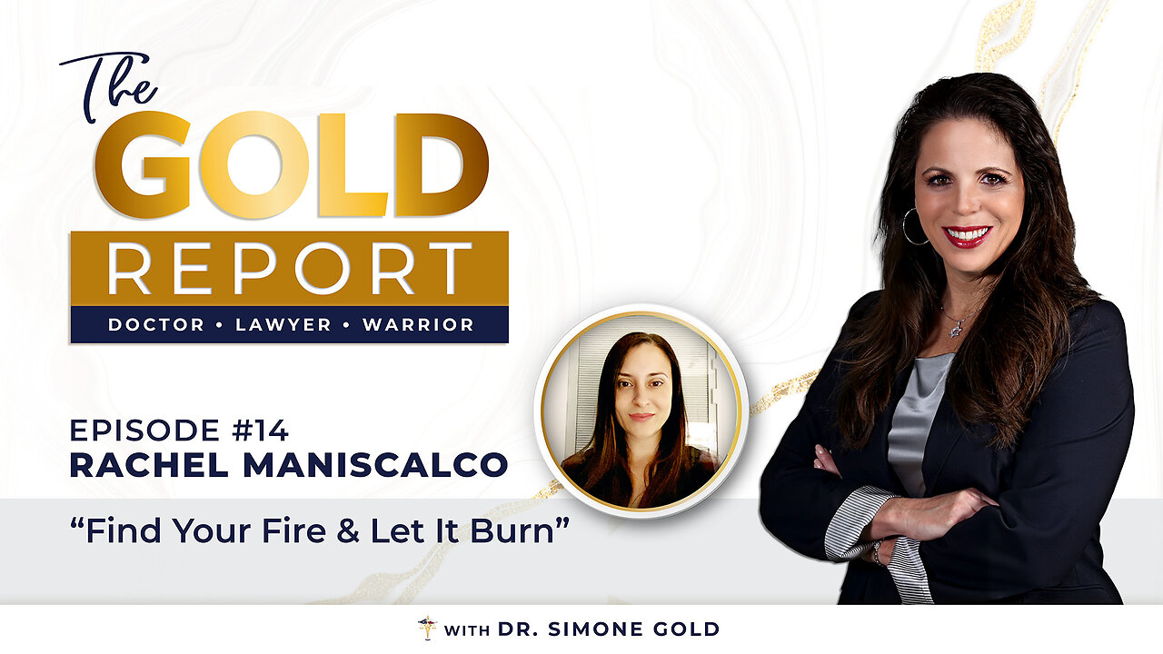 The Gold Report: Ep. 14 'Find Your Fire and Let It Burn' with Rachel Maniscalco