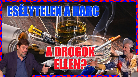 Esélytelen a harc a drogok ellen? - Politikai Hobbista 24-03-17/2; Dr. Haller József