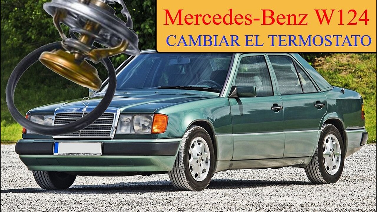 Mercedes-Benz W124 - Cómo sustituir cambiar el termostato y averiguar si funciona