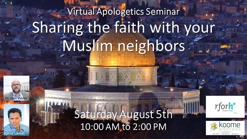 Virtual Apologetics Seminar | Sharing the Faith with your Muslim Neighbors