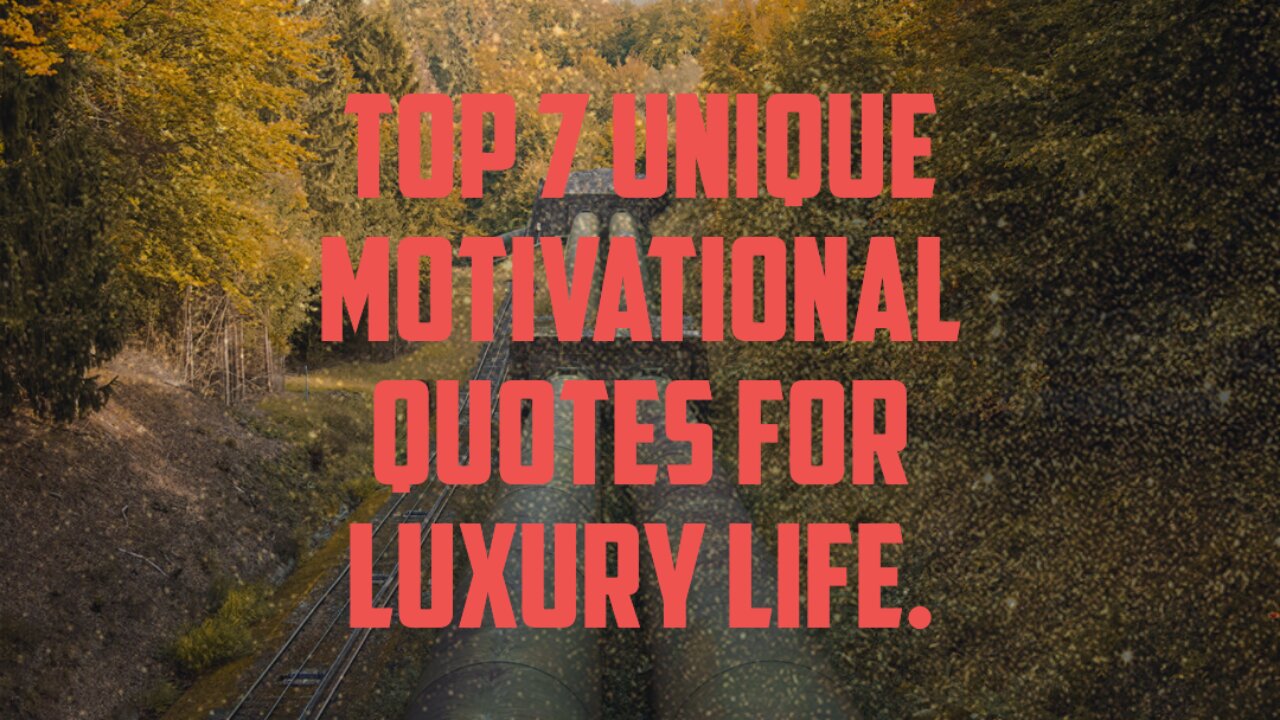 Top 7 motivational quotes for luxury life