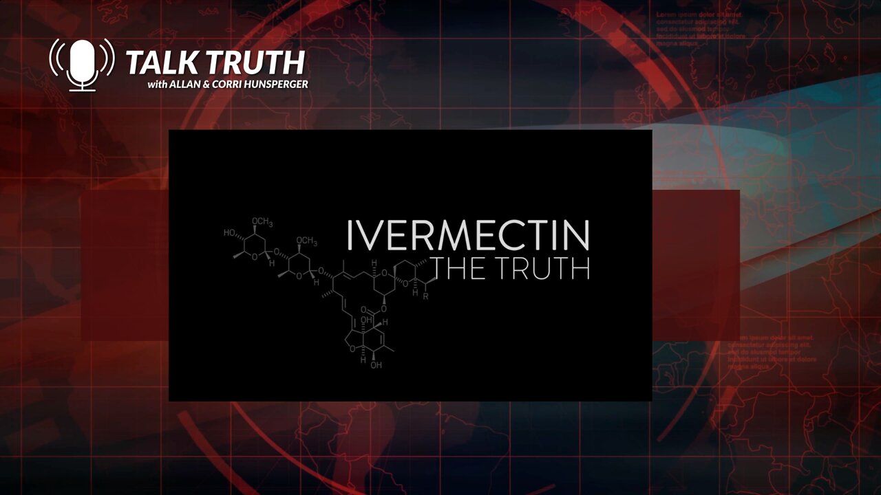 Talk Truth - The Truth About Ivermectin