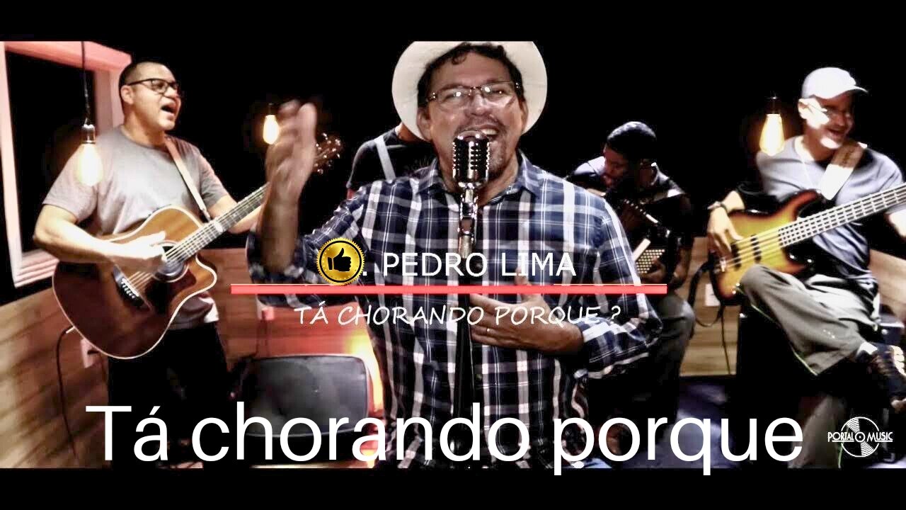 Tá chorando porque (Pedro Lima)