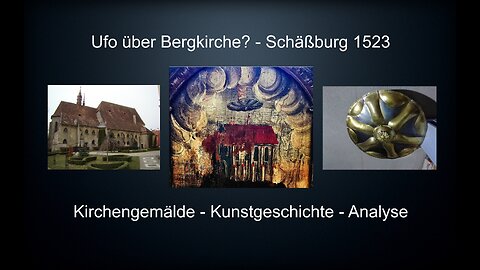 Ufo über Bergkirche Schäßburg? 1523 - Kirchengemälde - Psalm 130 – Ufologie Wissenschaft