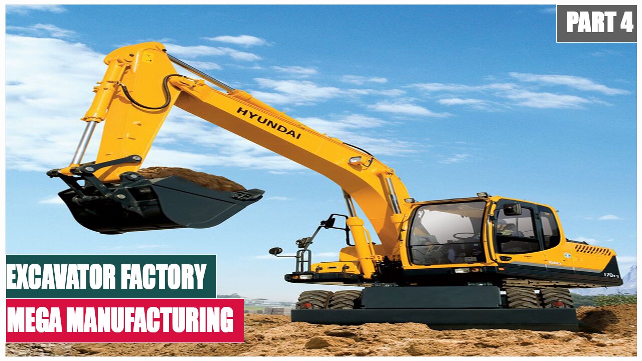 Excavator Factory | Mega Manufacturing | Part 4