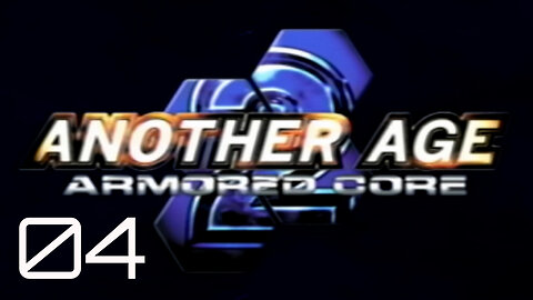 Armored Core 2 Another Age [P4]