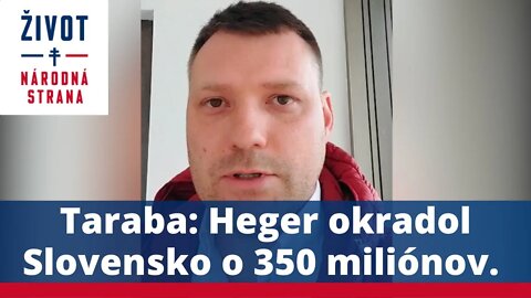 Taraba: Heger okradol Slovensko o 350 miliónov