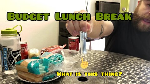 Budget Lunch Break - affordable everyday carry, affordable lunch