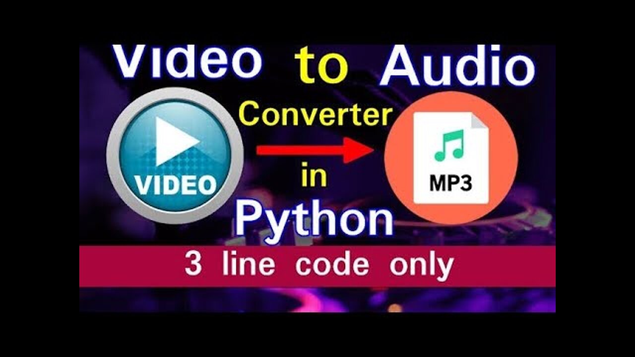 Convert Video to Audio Using Python - Python Course