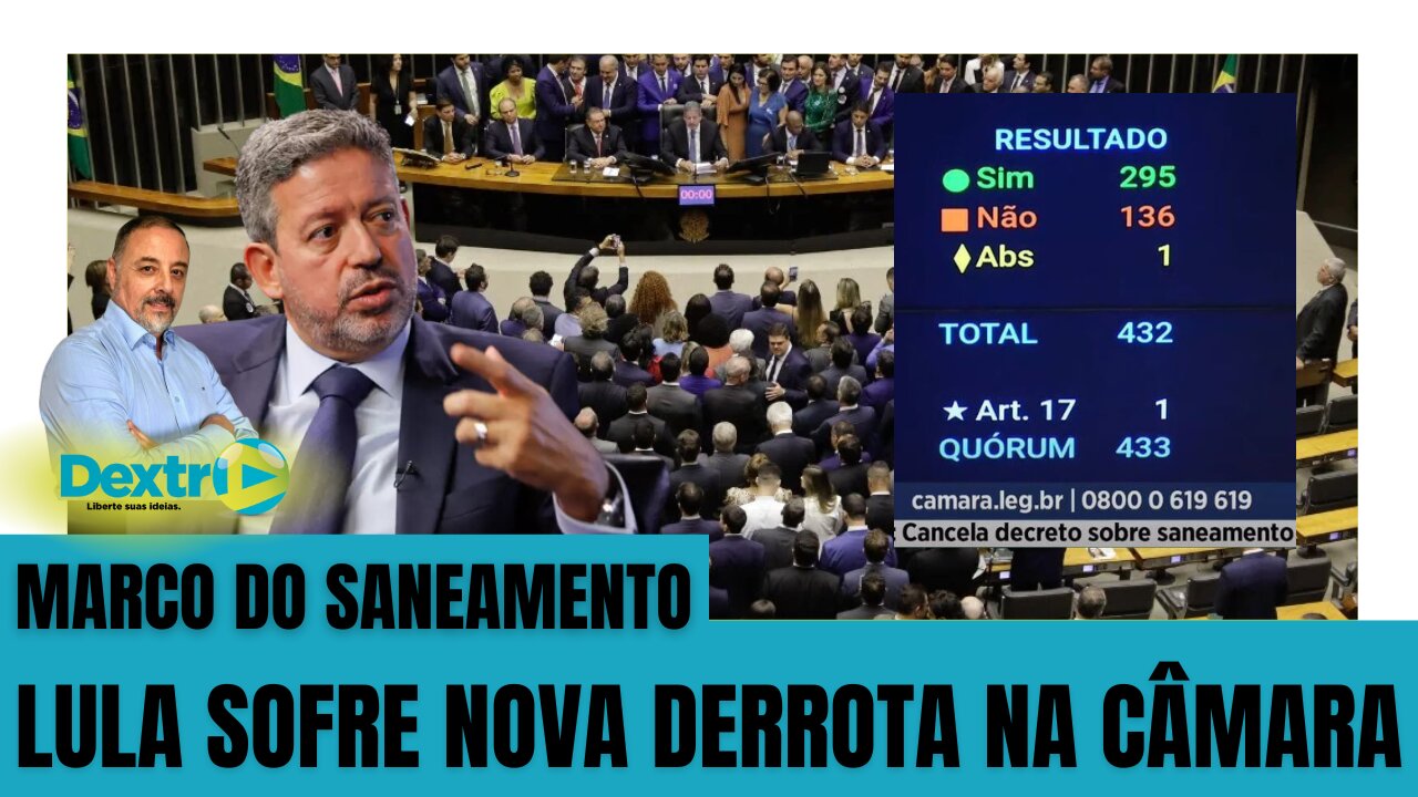 MARCO DO SANEAMENTO: LULA SOFRE NOVA DERROTA NA CÂMARA