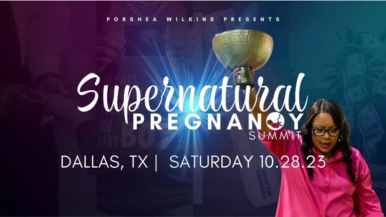 Supernatural Pregnancy Summit - Dallas, Tx