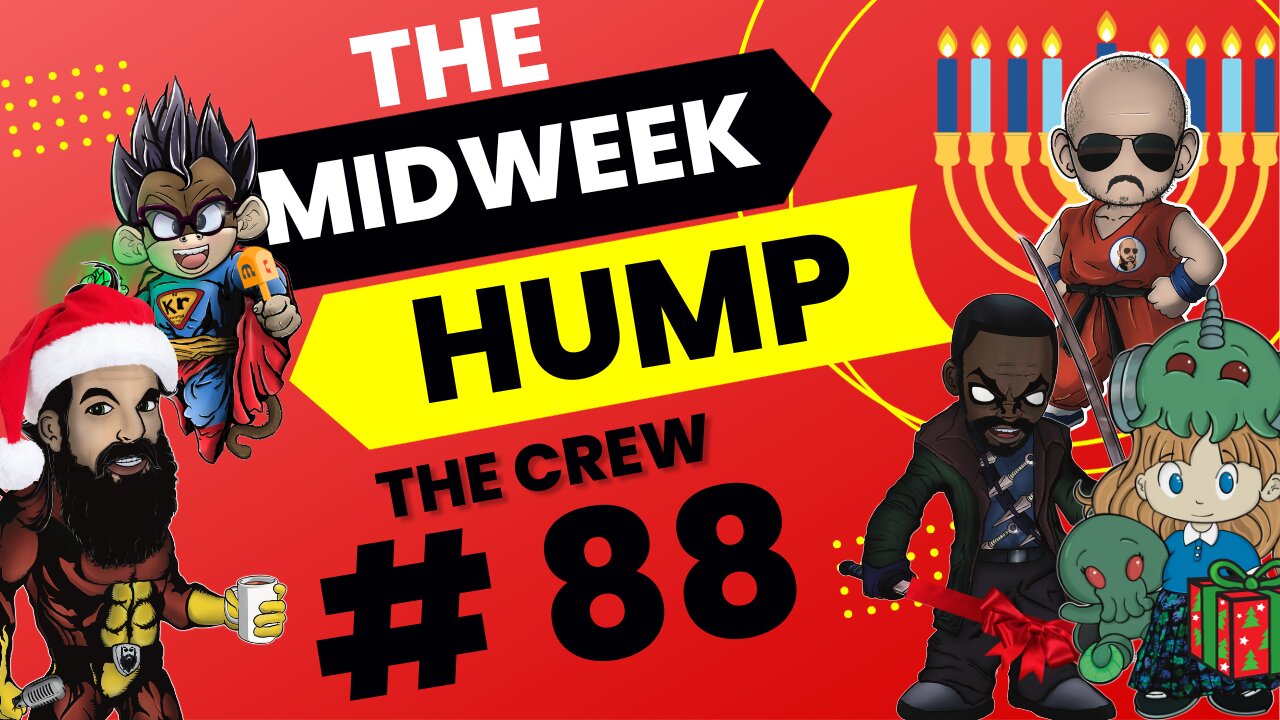 The Midweek Hump #88 feat. The Crew