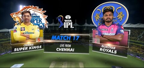 CSK VS RR INDIAN PRIMIER LEAGUE