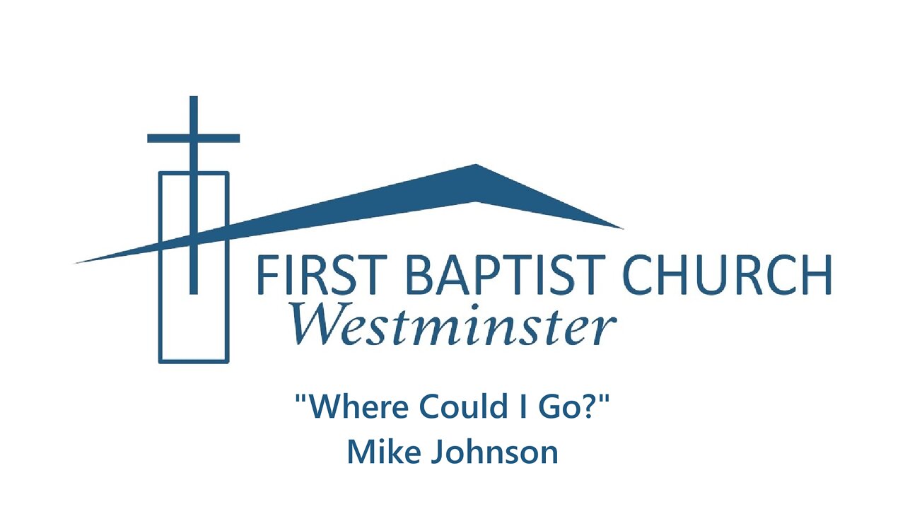 Oct. 2, 2022 - Sunday AM - SPECIAL - "Where Could I Go?"