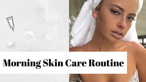 My Morning Skin Care Routine!!!