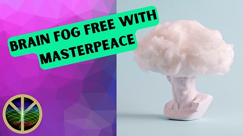 Brain Fog Free With Masterpeace