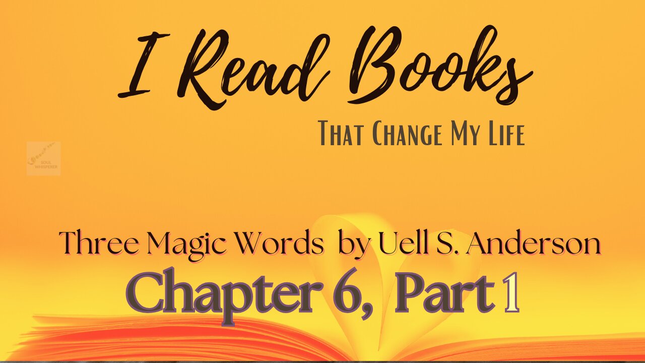 📚BOOK READ | Three Magic Words (Chapter 6, part 1)