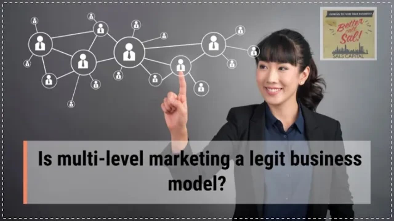 Is multi-level marketing a legit business model?